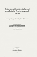 Fr?he Sozialdemokratische Und Sozialistische Arbeiterdramatik (1890 - 1914)