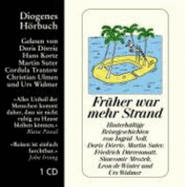 Fr?her War Mehr Strand, 1 Audio-Cd: Hinterh?ltige Reisegeschichten. 72 Min