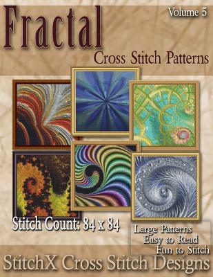 Fractal Cross Stitch Collection Volume 5 - Stitchx, and Warrington, Tracy