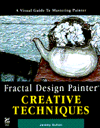 Fractal Design Painter Creative Techniques - Sutton, Jeremy