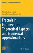 Fractals in Engineering: Theoretical Aspects and Numerical Approximations