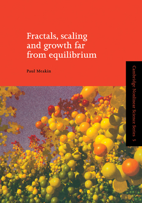 Fractals, Scaling and Growth Far from Equilibrium - Meakin, Paul