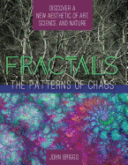 Fractals: The Patterns of Chaos: Discovering a New Aesthetic of Art, Science, and Nature (a Touchstone Book)