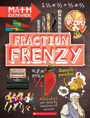 Fraction Frenzy: Fractions and Decimals (Math Everywhere) (Library Edition) - Colson, Rob