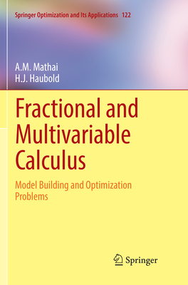 Fractional and Multivariable Calculus: Model Building and Optimization Problems - Mathai, A.M., and Haubold, H.J.