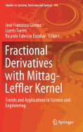 Fractional Derivatives with Mittag-Leffler Kernel: Trends and Applications in Science and Engineering