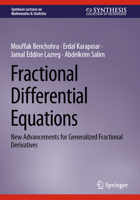 Fractional Differential Equations: New Advancements for Generalized Fractional Derivatives - Benchohra, Mouffak, and Karapinar, Erdal, and Lazreg, Jamal Eddine