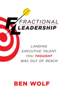 Fractional Leadership: Landing Executive Talent You Thought Was Out of Reach