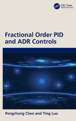 Fractional Order Pid and Adr Controls - Chen, Pengchong, and Luo, Ying