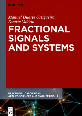 Fractional Signals and Systems - Ortigueira, Manuel Duarte, and Valerio, Duarte