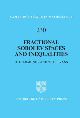 Fractional Sobolev Spaces and Inequalities - Edmunds, D E, and Evans, W D