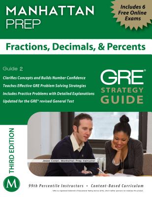 Fractions, Decimals, & Percents GRE Strategy Guide, 3rd Edition - Manhattan Prep