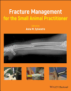 Fracture Management for the Small Animal Practitioner