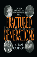 Fractured Generations: Crafting a Family Policy for Twenty-First Century America