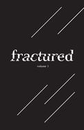 Fractured Lit Anthology Vol. I