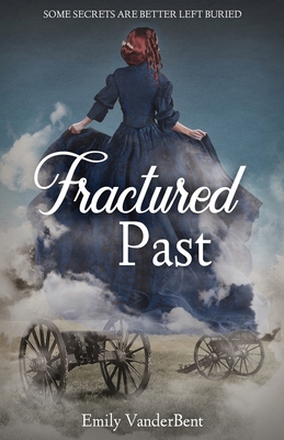 Fractured Past - Vanderbent, Emily