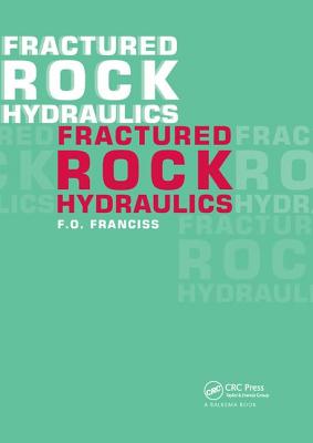 Fractured Rock Hydraulics - Roy, Kevin M. (Editor)