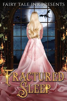 Fractured Sleep - Schneider, Jo, and Coleridge, Quinn, and Brimhall, Angela