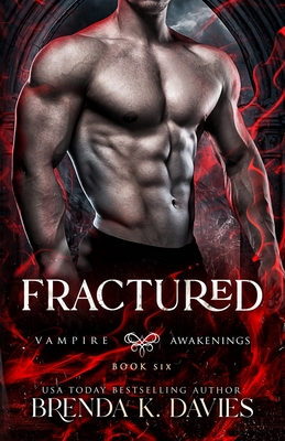 Fractured (Vampire Awakenings, Book 6) - Editing, Hot Tree (Editor), and Davies, Brenda K