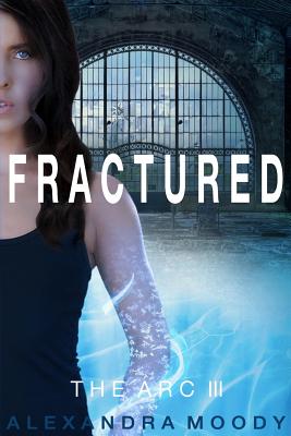 Fractured - Moody, Alexandra