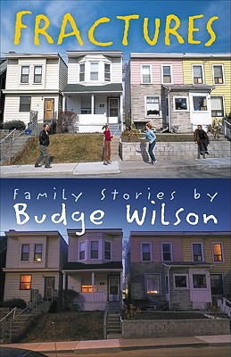 Fractures: Family Stories by Budge Wilson - Wilson, Budge