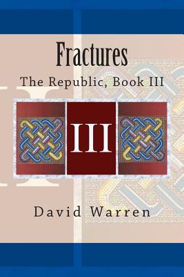 Fractures: The Republic, Book III - Warren, David