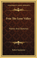 Frae the Lyne Valley; Poems and Sketches