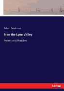 Frae the Lyne Valley: Poems and Sketches