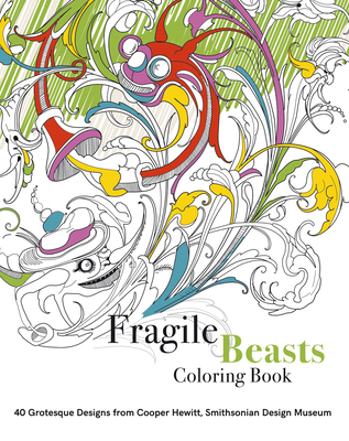 Fragile Beasts Coloring Book - Condell, Caitlin (Editor)