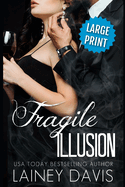 Fragile Illusion (Large Print)