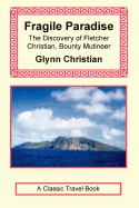 Fragile Paradise: The Discovery of Fletcher Christian, Bounty Mutineer