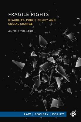 Fragile Rights: Disability, Public Policy, and Social Change - Revillard, Anne