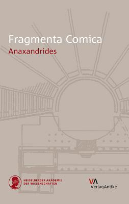 Fragmenta Comica: Anaxandrides - Millis, Benjamin