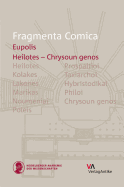 Fragmenta Comica: Eupolis: Heilotes - Chrysoun Genos (Frr. 147-325)