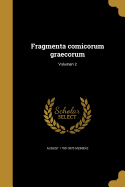 Fragmenta comicorum graecorum; Volumen 2