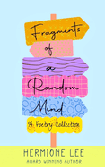 Fragments of a Random Mind: A Poetry Collection