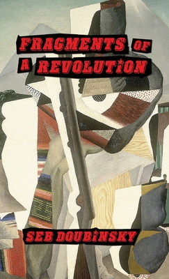 Fragments of a Revolution - Doubinsky, Seb