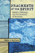 Fragments of the Spirit: Nature, Violence, and the Renewal of Creation