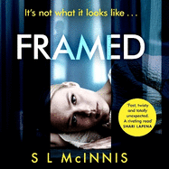 Framed: an absolutely gripping psychological thriller with a shocking twist