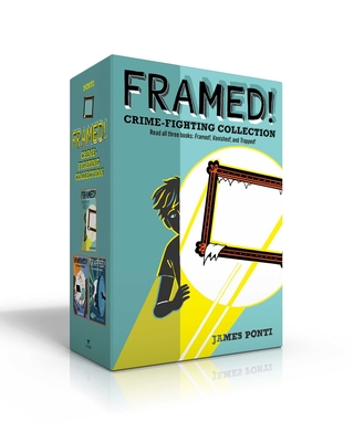 Framed! Crime-Fighting Collection (Boxed Set): Framed!; Vanished!; Trapped! - Ponti, James