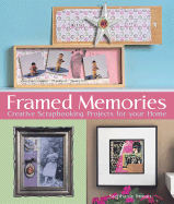 Framed Memories: Creative Scrapbooking Projects for Your Home