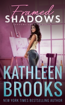 Framed Shadows: Shadows Landing #6 - Brooks, Kathleen