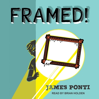 Framed! - Holden, Brian (Read by), and Ponti, James