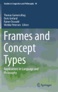 Frames and Concept Types: Applications in Language and Philosophy