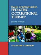 Frames of Reference for Pediatric Occupational Therapy - Kramer, Paula, PhD, Faota, and Kramer, Michael, and Hinojosa, Jim, PhD, Faota