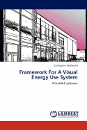 Framework for a Visual Energy Use System