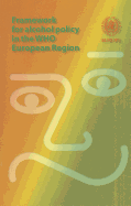 Framework for Alcohol Policy in Who European Region