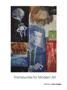 Frameworks for Modern Art