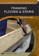 Framing Floors & Stairs: with Larry Haun