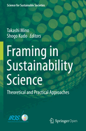 Framing in Sustainability Science: Theoretical and Practical Approaches